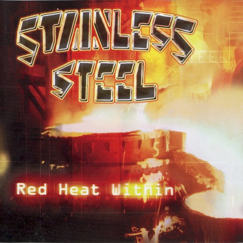 Stainless Steel - Red Heat Within